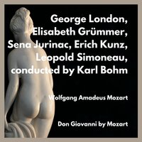 Don Giovanni : Act II : IL Moi Tesoro Intanto - Sena Jurinac & Leopold Simoneau & Erich Kunz & Elisabeth Grümmer & George London & conducted by Karl Bohm & Вольфганг Амадей Моцарт