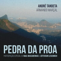 Pedra da Proa - André Tandeta & Raul Mascarenhas & Jefferson Lescowich