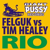 Rio - Felguk & Tim Healey