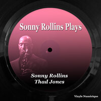 Ballad Medley: Flamingo / If You Were Mine / I´M Through with Love / Love Walked In - Sonny Rollins & Thad Jones