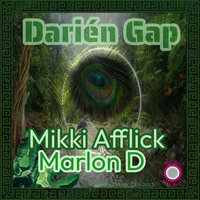 Darién Gap - Mikki Afflick & Marlon D