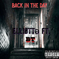 Back In The Day (Extended) - Elliøttə & BT