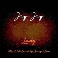 Lady - Jay Jay
