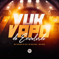 Vuk Vapo de Envolvido - Mc Fabinho da Osk & Mc Mascara & HM SHEIK