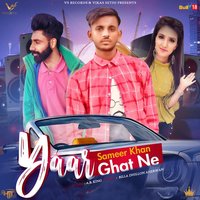 Yaar Ghat Ne - Sameer Khan