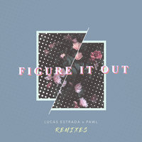 Figure It Out - Lucas Estrada & Pawl & Tom Ferry