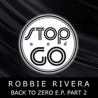 Back To Zero - Robbie Rivera