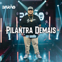 Pilantra Demais - Mc Barão
