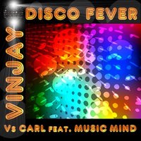 Disco Fever - Vinjay & Carl & Music Mind