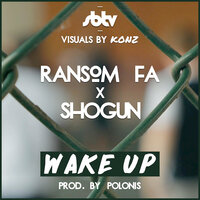 Wake Up - Ransom FA & Shogun