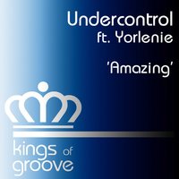 Amazing - Undercontrol & Yorlenie