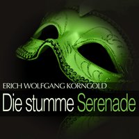 Die stumme Serenade: " Luise, Du hast was " - Rosl Schwaiger & Franz Boheim & Fred Liewehr & Kurt Preger & Herbert Hauk & Ravag Orchester , E. W. Korngold , Fred Liewehr , Hilde Ceska , Rosl Schwaiger , Franz Böheim , Kurt Preger , Liane Synek , Tonja Sontis , Hansi Schenk , Egon Jordan , Felix Dombrowsky , Herbert Hauk