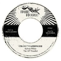 Chant Nyahbingeh - The 18th Parallel & Sylvan White