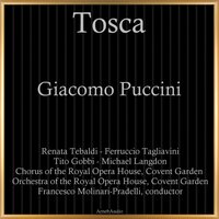 Tosca, S.69, Act I: "Gente là dentro!" - Chorus of the Royal Opera House & Orchestra Of The Royal Opera House & Covent Garden & Francesco Molinari-Pradelli & Renata Tebaldi & Tito Gobbi & Джакомо Пуччини