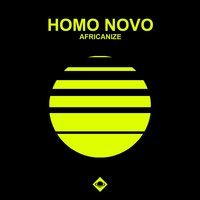 Africanize - Homo Novo
