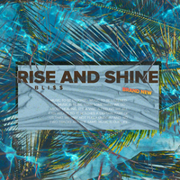 Rise and Shine - BLI$$