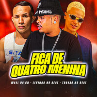 Fica de Quatro Menina - Lekinho no Beat & Trovao no beat & Mael da CN