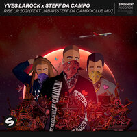 Rise Up 2021 - Yves Larock & Steff Da Campo & Jaba
