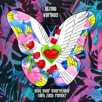 Love over Everything - Gizmo Varillas & Dim Zach