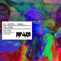 Sultan - DJ Hepri & XANDL & Yuliana