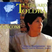 Vinyes verdes vora el mar - Eduard Toldrà & Carmen Bustamante & Manuel García Morante