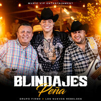 Blindajes Peña (En Vivo) - Grupo Firme & Los Nuevos Rebeldes