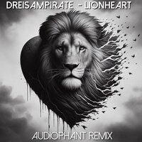 Lionheart - Dreisampirate & Audiophant