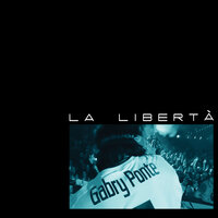 La Libertà - Gabry Ponte