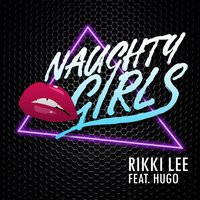 Naughty Girls - Hugo & Rikki Lee