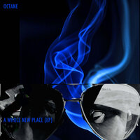 A whole new place - Octane