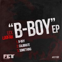B-Boy - Lex Loofah