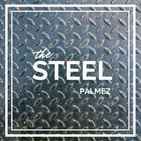 The Steel - Palmez