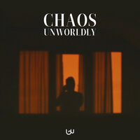 Chaos - Unworldly