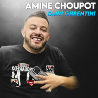 Choufi Win Waseltini - Amine choupot