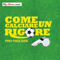 Come calciare un rigore - Pino Paolessi