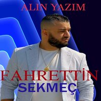Alın Yazım - Fahrettin Sekmeç