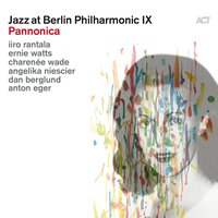 Little Butterfly (Pannonica) - Jazz at Berlin Philharmonic & Iiro Rantala & Dan Berglund & Charenée Wade & Ernie Watts & Angelika Niescier