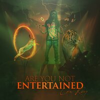 Are you not Entertained - LowKey