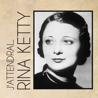 J'attendrai... - Rina Ketty