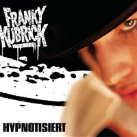 Hypnotisiert - Franky Kubrick