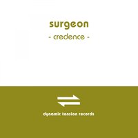 Credence, Pt. 3 - Surgeon
