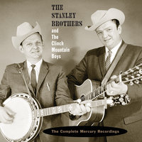 Baby Girl - The Stanley Brothers & The Clinch Mountain Boys