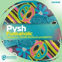 Funkaholic - Pysh & Jacob Seville