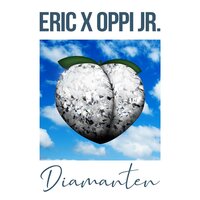 Diamanten - Eric & Oppi Jr.