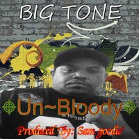 Un~Bloody - Big Tone