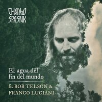 El Agua del Fin del Mundo - Chango Spasiuk & Bob Telson & Franco Luciani