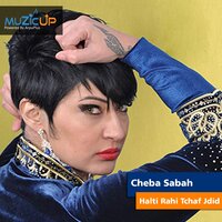 Halti Rahi Tchaf Jdid - Cheba Sabah