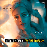 Take Me Down - Mercer & Gissal