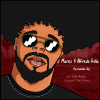 Paranoia - Mares & Alfredo Ávila