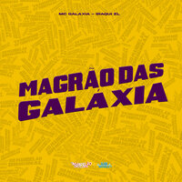 Magrão das Galaxia - MC GALAXIA & Iraqui Zl